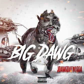 Big Dawg by Jdawgdatnigga