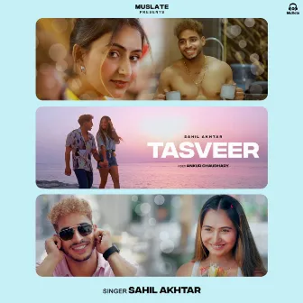 Tasveer by Sahil Akhtar