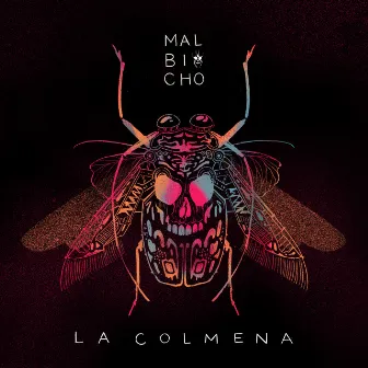 Mal Bicho by La Colmena