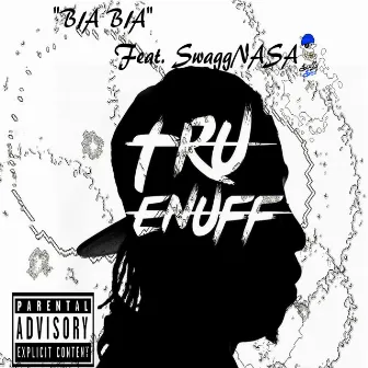 Bia Bia (feat. Swag Nasa) by Tru Enuff