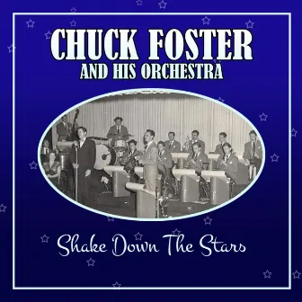 Shake Down The Stars by Chuck Foster & His Orchestra