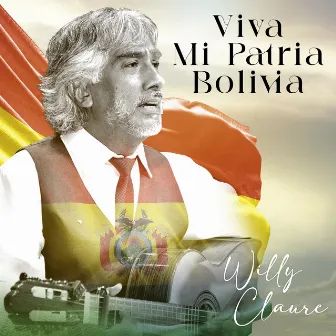 Viva Mi Patria Bolivia by Willy Claure