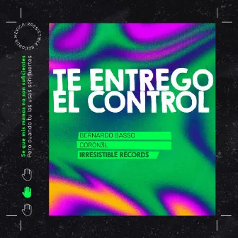 Te Entrego El Control by Coron3l