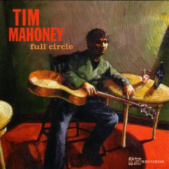 Full Circle by Tim Mahoney