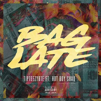 Bag Late (feat. Hotboy Shaq) by Tipteezybte