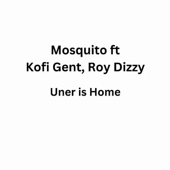 UENR IS HOME by Mosquito