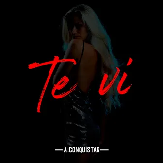 Te Vi (Live) by A Conquistar