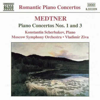 Medtner: Piano Concertos Nos. 1 and 3 by Vladimir Ziva