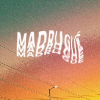 MADRUGUÉ by ALWAYZ BROKEN