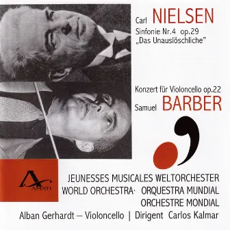 Carl Nielsen: Symphony No.4 - Samuel Barber: Concerto for Cello and Winds by Carlos Kalmar