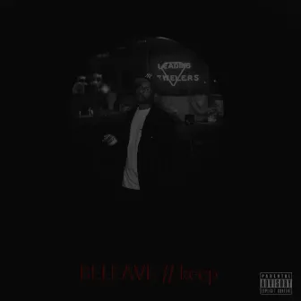 BELEAVE // keep by blkk j