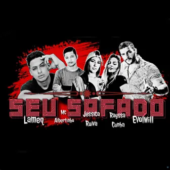 Seu Safado by EVOLWILL