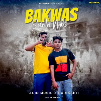 Bakwaas Sunta Nahi by Karan