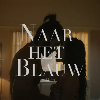 Naar het Blauw by Eliën