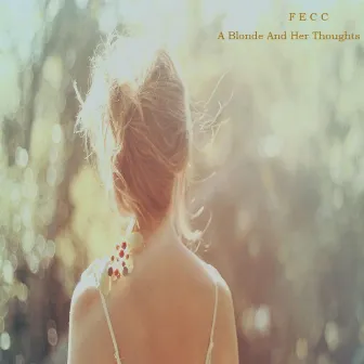 A Blonde and Her Thoughts by Fecc