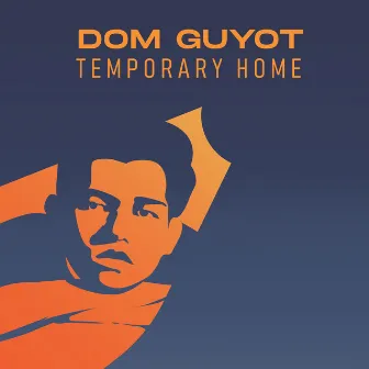 Temporary Home by Dom Guyot