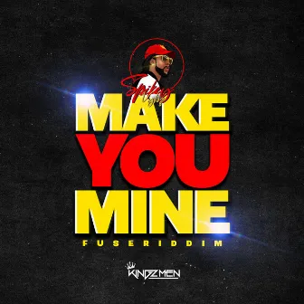 Make You Mine by Spikey Vybz