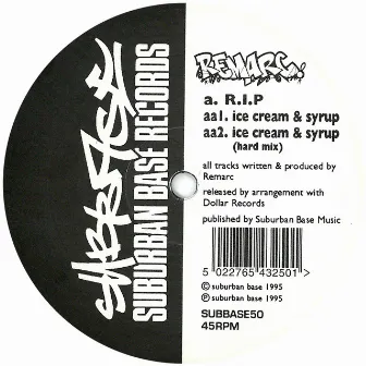 R.I.P / Ice Cream & Syrup by Remarc