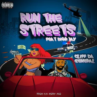 Run the Streets by Cliff Da General