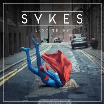 Best Thing by Sykes