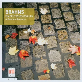 Brahms: A German Requiem, Op. 45 by Berlin Radio Soloists