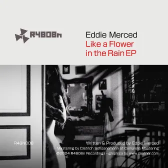 Like a Flower in the Rain EP by Eddie Merced