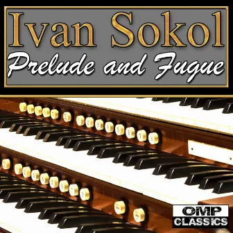 J. S. Bach: Prelude and Fugue by Ivan Sokol