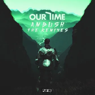 Ambush The Remixes by Our Time