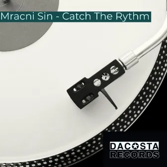 Catch The Rhythm by Mracni Sin