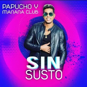 Sin Susto by Manana Club