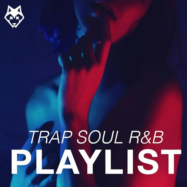 Trap Soul R&B Playlist