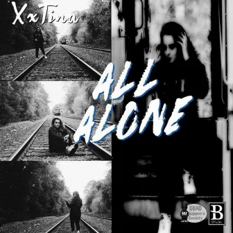 All Alone by XxTina