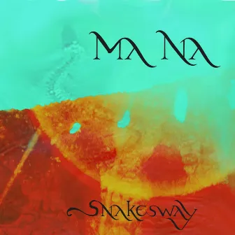 Snakesway by Mana