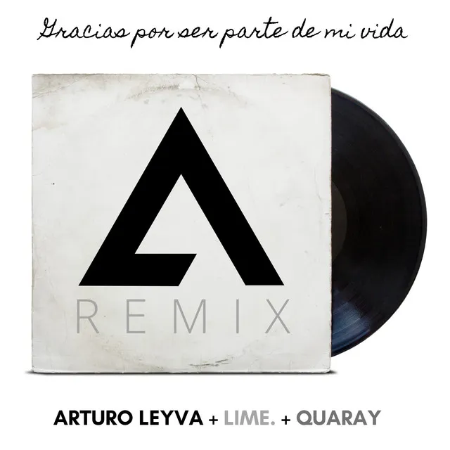 Gracias Por Ser Parte De Mi Vida (Remix)