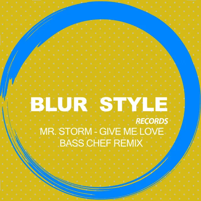 Give Me Love - Bass Chef Dub Remix