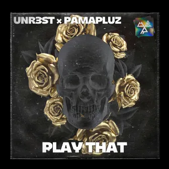 Play That by UNR3ST