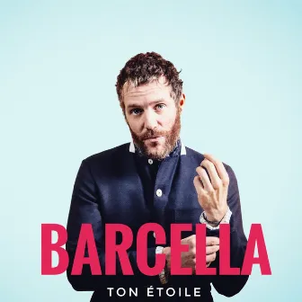 Ton étoile by Barcella