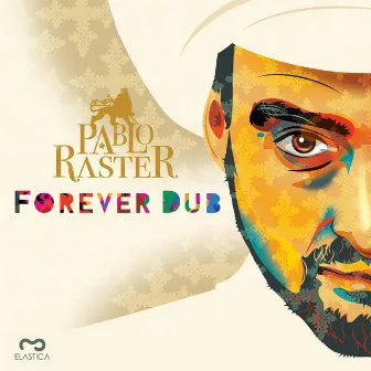 Forever Dub by PABLO RASTER