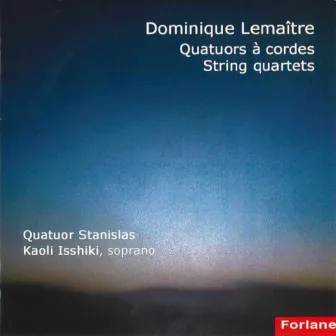 Dominique Lemaître - Quatuors à cordes by Dominique Lemaître