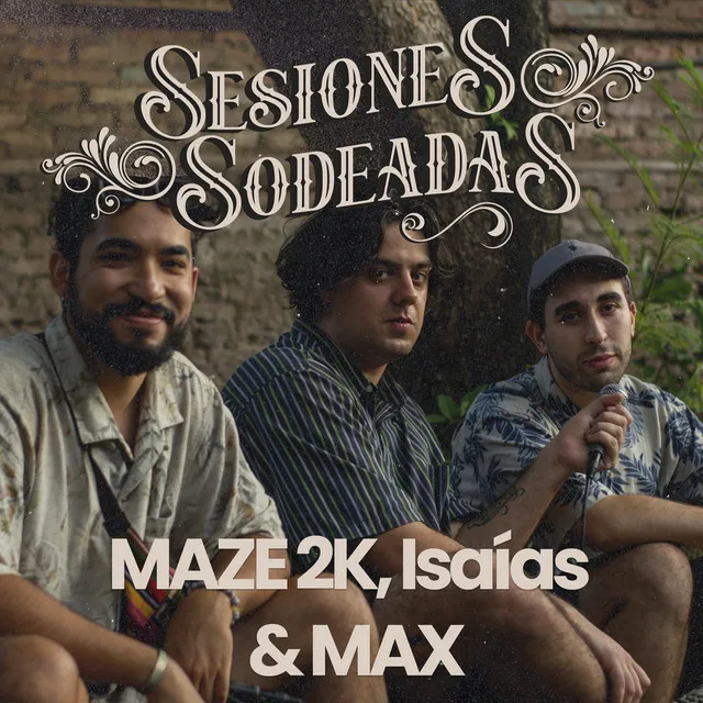 Sesiones Sodeadas 2 (with Maze 2K, Isaías Salvatierra & Maxi San Juan)