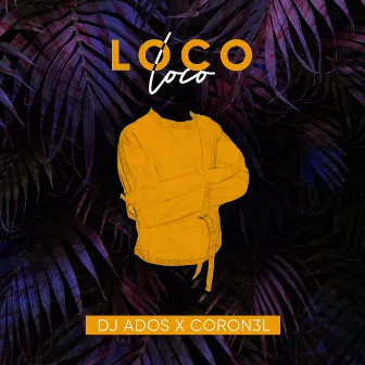 Loco by Coron3l