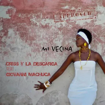 Mi Vecina by Criss y la Descarga