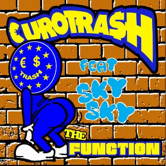 The Function by €URO TRA$H