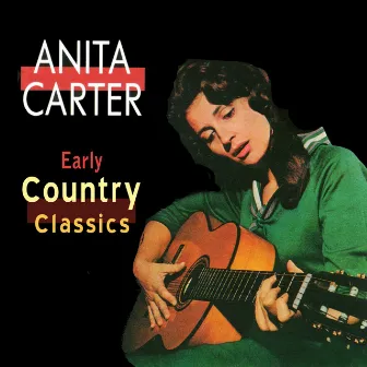 Early Country Classics by Anita Carter