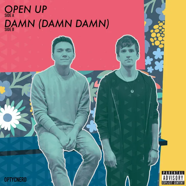 Open Up // Damn (Damn Damn)