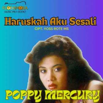 Haruskah Aku Sesali by Poppy Mercury