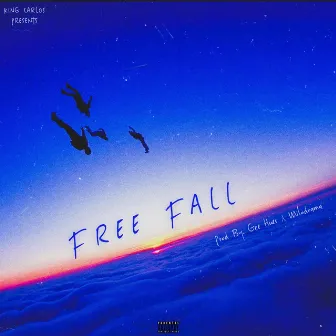 FREE FALL by KING CARLOS