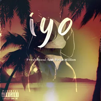 Iyo by Presh N Soul