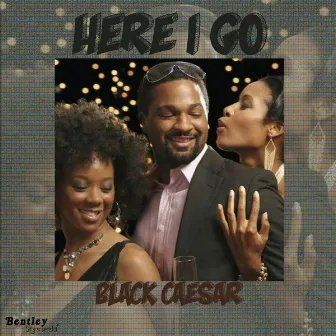 Here I Go by Black Caesar