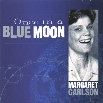 Once In A Blue Moon by Margaret Carlson